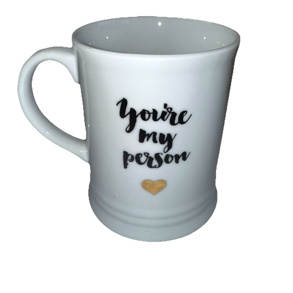 Fringe‎ Studios MUG You're My Person with Gold Heart White Ceramic 13 oz Cup